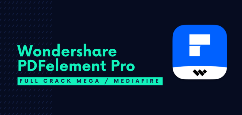 Wondershare PDFelement Professional Full v11.4.15.3448 Crack, Descarga gratis por MEGA 2025 - Edita, combina y crea documentos PDF de manera rápida y eficaz Wondershare PDFelement Pro Full Descargar Gratis por Mega