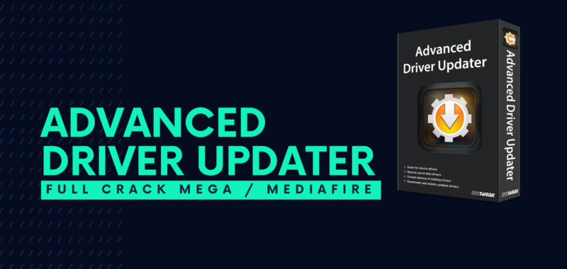 Advanced Driver Updater Full Crack Descargar Gratis por Mega