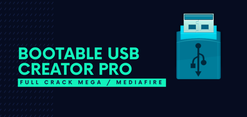 Bootable USB Creator Pro Full Crack Descargar Gratis por Mega