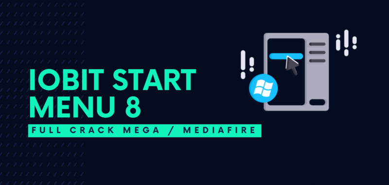 IObit Start Menu 8 Full Crack Descargar Gratis por Mega