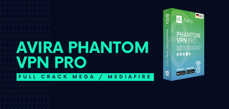 Avira Phantom VPN Pro Full Crack Descargar Gratis por Mega