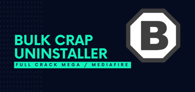 BCUninstaller Bulk Crap Uninstaller Full Crack Descargar Gratis por Mega